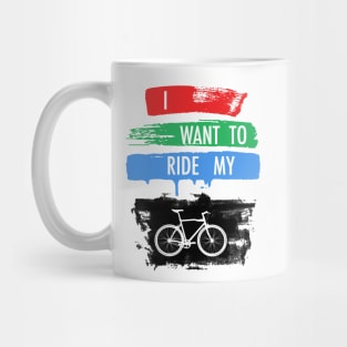 I Want To Ride My Bicycle Mug